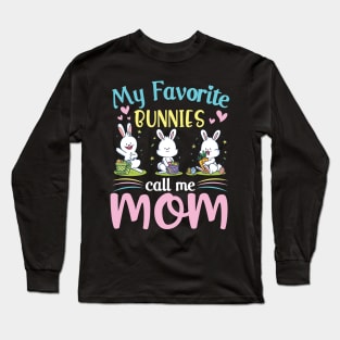 My Favorite Bunnies Children Call Me Mom Happy Easter Day Long Sleeve T-Shirt